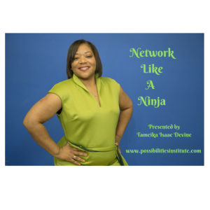 Network Like a Ninja - Tameika Isaac Devine