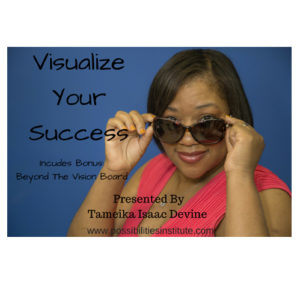 Visualize Your Success - Tameika Isaac Devine
